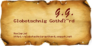Globotschnig Gothárd névjegykártya